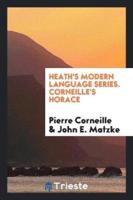 Heath's Modern Language Series. Corneille's Horace