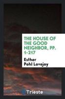 The House of the Good Neighbor, pp. 1-217