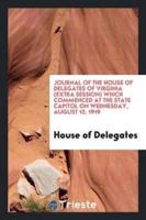 Journal of the House of Delegates of Virginia (Extra Session) Which Commenced at the State Capitol on Wednesday, August 13, 1919