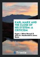 Karl Marx and the Close of His System