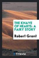 The Knave of Hearts: A Fairy Story