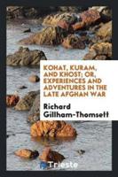 Kohat, Kuram, and Khost; Or, Experiences and Adventures in the Late Afghan War