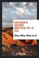 Kruger's Secret Service; pp. 5-221