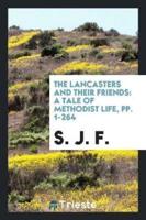 The Lancasters and Their Friends, by S.J.F.
