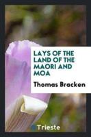 Lays of the Land of the Maori and Moa