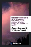 Letters Exhibiting the Most Prominent Doctrines of the Church of Jesus ...
