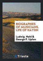 Biographies of Musicians. Life of Haydn