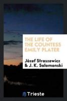 The Life of the Countess Emily Plater. Translated by J. K. Salomonski, a Polish Exile