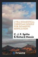 Lyra Domestica; Christian Songs for Domestic Edification