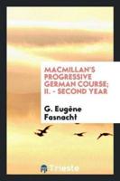 Macmillan's Progressive German Course; II. - Second Year
