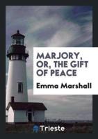 Marjory, Or, The Gift of Peace
