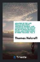 Memoirs of the Late Thomas Holcroft