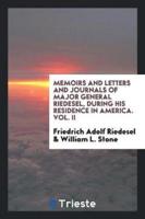 Memoirs and Letters and Journals of Major General Riedesel During His Residence in America