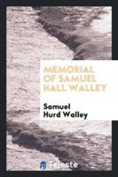 Memorial of Samuel Hall Walley