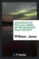 Memorials of William Jones, of the Religious Tract Society