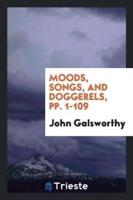 Moods, Songs, and Doggerels, pp. 1-109