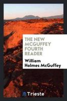 The New McGuffey Fourth Reader