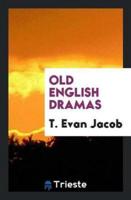 Old English Dramas