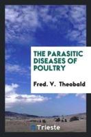 The Parasitic Diseases of Poultry