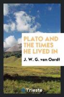 Plato and the Times He Lived In