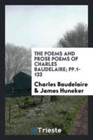 The Poems and Prose Poems of Charles Baudelaire; Pp.1-133