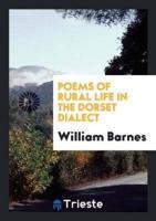 Poems of Rural Life in the Dorset Dialect