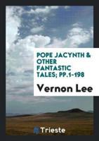 Pope Jacynth & Other Fantastic Tales