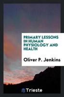 Primary Lessons in Human Physiology and Health