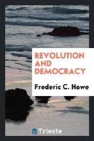 Revolution and Democracy