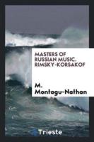 Masters of Russian Music. Rimsky-Korsakof