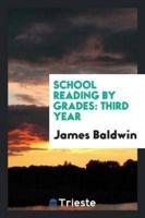 School Reading by Grades: Third Year