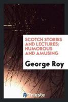 Scotch Stories and Lectures