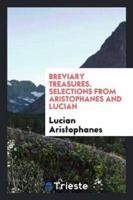 Breviary Treasures. Selections from Aristophanes and Lucian