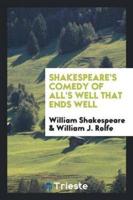 Shakespeare's Comedy of All's Well that Ends Well