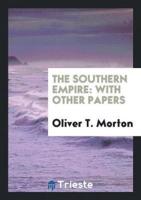 The Southern Empire: With Other Papers