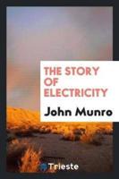 The Story of Electricity