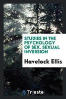 Studies in the Psychology of Sex. Sexual Inversion