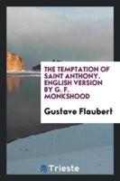 The Temptation of Saint Anthony. English Version by G. F. Monkshood