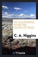To California over the Santa Fe Trail