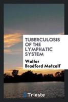 Tuberculosis of the Lymphatic System