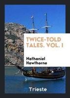Twice-Told Tales. Vol. I