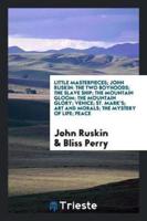 Little Masterpieces; John Ruskin