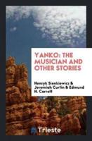 Yanko: The Musician and Other Stories