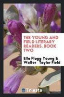 The Young and Field Literary Readers. Book Two