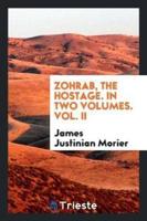 Zohrab, the Hostage. In Two Volumes. Vol. II