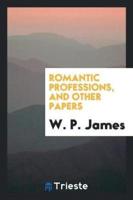 Romantic Professions, and Other Papers