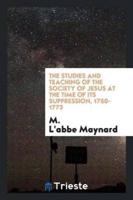 The Studies and Teaching of the Society of Jesus at the Time of Its Suppression, 1750-1773