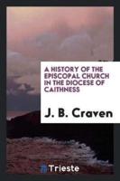 A History of the Episcopal Church in the Diocese of Caithness
