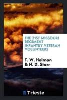 The 21st Missouri Regiment Infantry Veteran Volunteers