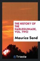 The History of the Harlequinade, Vol. Two